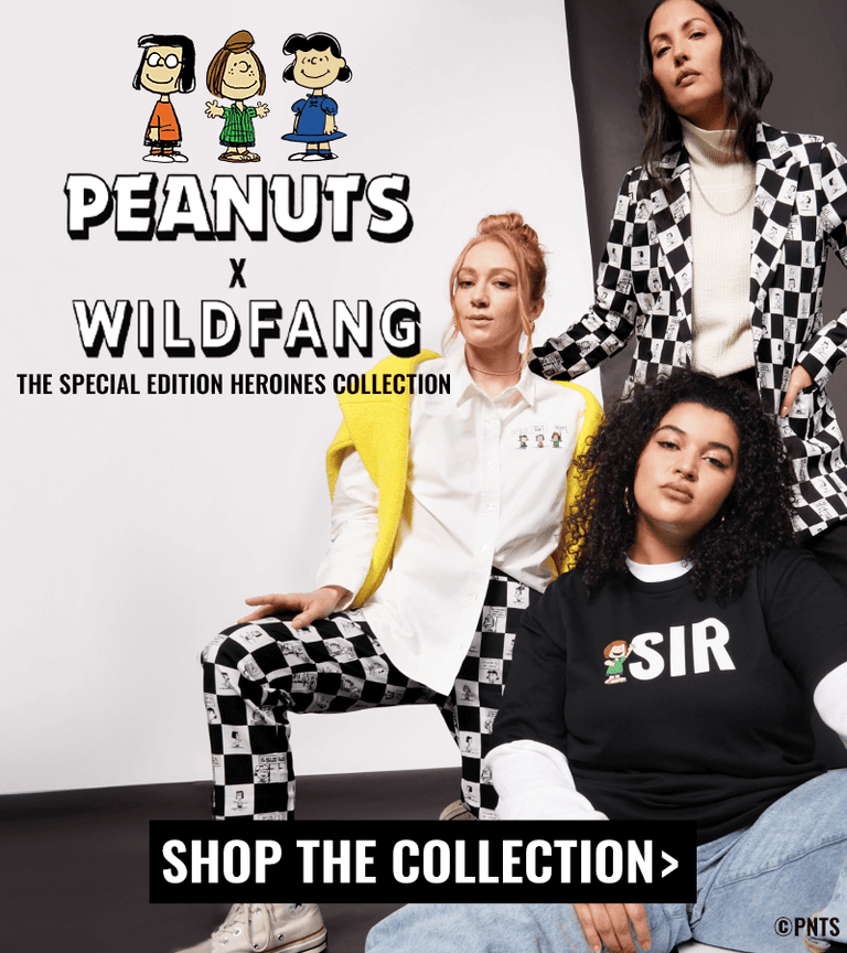 Image of three people modeling pieces from the PEANUTS X WILDFANG collection with overlay of Peanuts characters on top of PEANUTS X WILDFANG logo with text underneath that reads THE SPECIAL EDITION HEROINES COLLECTION and a button underneath that says SHOP THE COLLECTION.